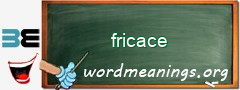 WordMeaning blackboard for fricace